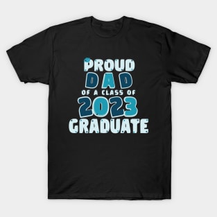 Proud Dad of a Class of 2023 Graduate Graduation T-Shirt